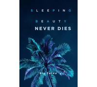 Sleeping Beauty never dies