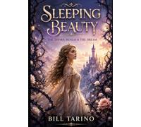 Sleeping Beauty: The Thorn Beneath the Dream