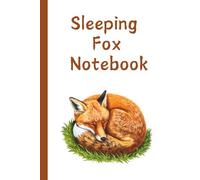 Sleeping Fox Notebook: Lovely Journal / Fox Gifts For Fox Lovers (Lined, 6" x 9")