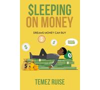 Sleeping On Money: Dreams Money Can Buy
