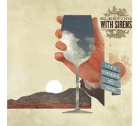 Sleeping With Sirens - Let's Cheers To This