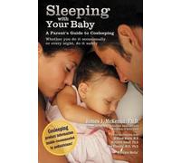 Sleeping With Your Baby: A Parent's Guide To Cosleeping