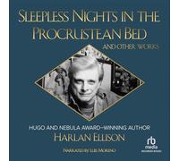 Sleepless Nights in the Procrustean Bed and Other Works
