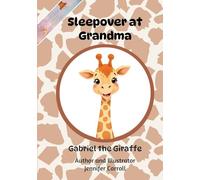 Sleepover at Grandma: Gabriel the Giraffe: 1