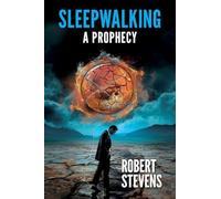 Sleepwalking: A Prophecy