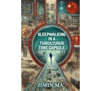 Sleepwalking in a Tumultuous Time Capsule