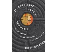 Chris Wickham Sleepwalking into a New World (Copertina rigida)