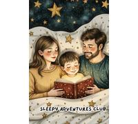 Sleepy Adventures Book Club 7: Short Stories, Bedtime Stories, STEM / STEAM Lessons, Educational Kids, Children's Educational Short Stories, Low Stimulation Educational Stories