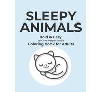 Sleepy Animals: Bold & Easy Coloring Book for Adults