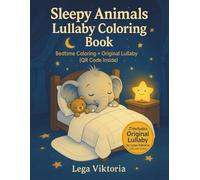 Sleepy Animals Lullaby Coloring Book: Bedtime Coloring + Original Lullaby (QR Code Inside) for Kids Ages 3-5