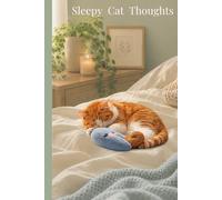 Sleepy Cat Thoughts: Cute Sleeping Cat Notebook for Cat Lovers, Students, and Journal Writers