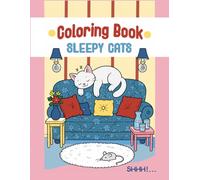 Sleepy Cats: Relaxing Coloring Book of Cute Sleeping Cats - 45 Unique Cozy Illustrations for Adults: Coloring book made for cat lovers!