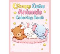 Sleepy Cute Animals Coloring Book: Cute Baby Animals for Relaxing Coloring