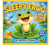 SLEEPY FROG: A Bedtime Story Book for Toddlers