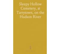 Sleepy Hollow Cemetery, at Tarrytown, on the Hudson River