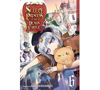 Sleepy Princess in the Demon Castle – Vol. 6 – Viz Media