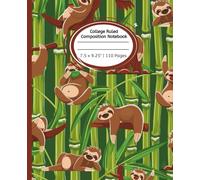 Sleepy Sloth & Bamboo College Ruled Composition Journal Notebook: Notebook for Kids and Students | 110 pages, 7.5" x 9.25"
