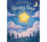 Sleepy Star’s Night Journey: A Magical Bedtime Adventure to Help Little Ones Relax, Dream, and Fall Asleep Peacefully