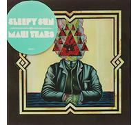 Sleepy Sun - Maui Tears