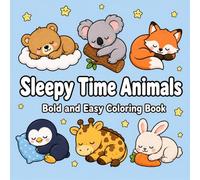 Sleepy Time Animals: bold and easy coloring book