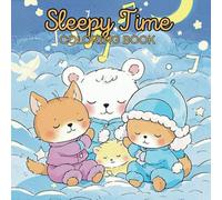 Sleepy Time Coloring Book: A Calming Coloring Experience