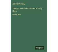 Sleepy-Time Tales: The Tale of Fatty Coon: in large print