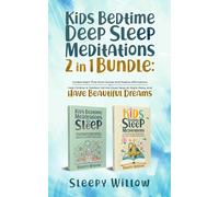 Sleepy Willow Kids Bedtime Deep Sleep Meditations 2 In 1 Bundle (Tascabile)