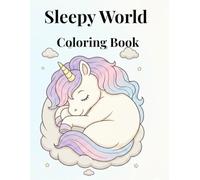 Sleepy World Coloring Book: A Gentle Dream Journey