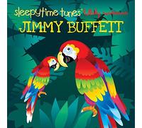 Sleepytime Tunes: Jimmy Buffett Lullaby - Sleepytime Tunes: Jimmy Buffett Lullaby