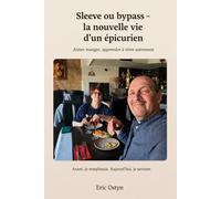 Sleeve ou bypass: La nouvelle vie d'un épicurien