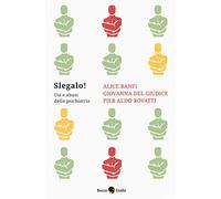 Slegalo! Usi e abusi della psichiatria