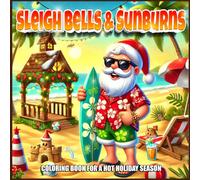 Sleigh Bells and Sunburns: For Those of Us with No Snow