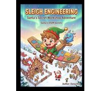 Sleigh Engineering: Santa's STEM Secrets Adventure in Aerodynamics