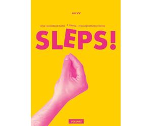 Sleps! Una raccolta di tutto e niente, ma soprattutto niente (Vol. 1)