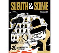 Ana Gallo Sleuth & Solve: 20+ Mind-Twisting Mysteries (Copertina rigida)