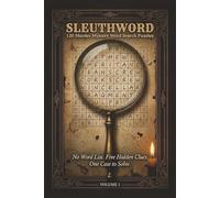 SLEUTHWORD: 120 Murder Mystery Word Search Puzzles: No Word List, Five Hidden Clues, One Case to Solve