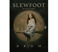 Slewfoot. Una storia di stregoneria. Ediz. illustrata