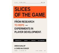 Slices of the Game: How coaches are using research to develop better players - practical experiments in skill development.