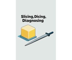 Slicing, Dicing, Diagnosing - Funny Lab Notebook for Pathologists & Medical Students: Dot Grid Journal for Pathology, Histology or Laboratory Staff - Ideal for Notes, Case Logs, or Study