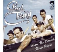 Slick Fitty - Where the Chrome Shines Bright