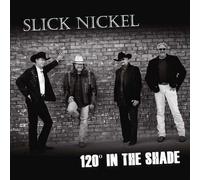 Slick Nickel - 120's In The Shade