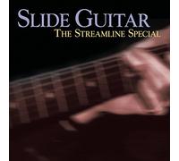 Various SLIDE GUITAR: THE STREAMLINE SPECIAL (CD)