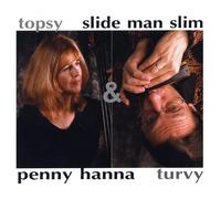 Slide Man Slim & Penny Hanna - Topsy Turvy