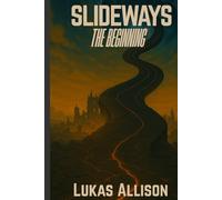 Slideways: The Beginning