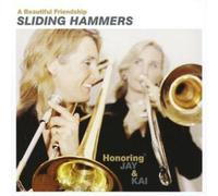 Sliding Hammers Beautiful Friendship, A - Honoring Jay and Kai (CD) Album