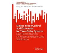 Sliding-Mode Control and Estimation for Time-Delay Systems: Fault Reconstruction, Disturbance Rejection, and Stabilization