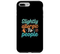 Slightly Allergic To People Funny Introvert Humor Custodia per iPhone 7 Plus/8 Plus