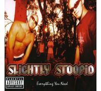 Slightly Stoopid - Everything You Need