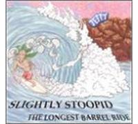 Slightly Stoopid - Longest Barrel Ride