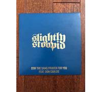 Slightly Stoopid - Stay The Same / Prayer For You